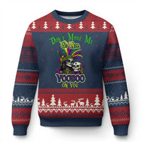 Funny Mardi Gras Voodoo Queen Ugly Christmas Sweater Don't Make Me Go All Voodoo On You