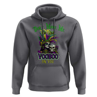 Funny Mardi Gras Voodoo Queen Hoodie Don't Make Me Go All Voodoo On You
