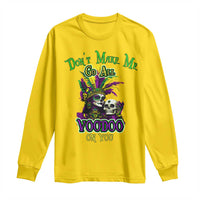 Funny Mardi Gras Voodoo Queen Long Sleeve Shirt Don't Make Me Go All Voodoo On You