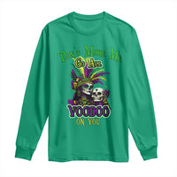 Funny Mardi Gras Voodoo Queen Long Sleeve Shirt Don't Make Me Go All Voodoo On You