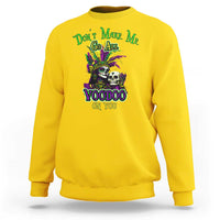 Funny Mardi Gras Voodoo Queen Sweatshirt Don't Make Me Go All Voodoo On You