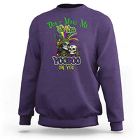Funny Mardi Gras Voodoo Queen Sweatshirt Don't Make Me Go All Voodoo On You