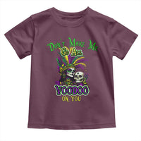 Funny Mardi Gras Voodoo Queen Toddler T Shirt Don't Make Me Go All Voodoo On You