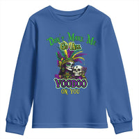 Funny Mardi Gras Voodoo Queen Youth Sweatshirt Don't Make Me Go All Voodoo On You