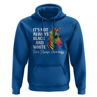 Rare Disease Awareness Hoodie It Is Not Always Black And White Colorful Zebra