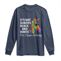 Rare Disease Awareness Long Sleeve Shirt It Is Not Always Black And White Colorful Zebra