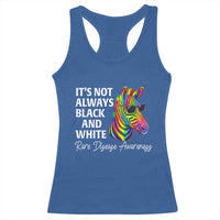 Rare Disease Awareness Racerback Tank Top It Is Not Always Black And White Colorful Zebra