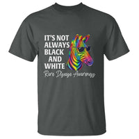 Rare Disease Awareness T Shirt It Is Not Always Black And White Colorful Zebra