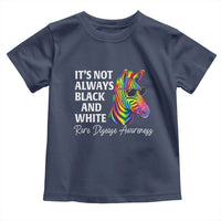 Rare Disease Awareness Toddler T Shirt It Is Not Always Black And White Colorful Zebra