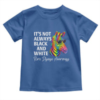 Rare Disease Awareness Toddler T Shirt It Is Not Always Black And White Colorful Zebra