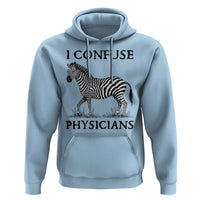 I Confuse Physicians Rare Disease Awareness Hoodie Funny Zebra