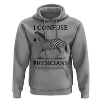 I Confuse Physicians Rare Disease Awareness Hoodie Funny Zebra