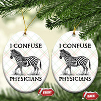 I Confuse Physicians Rare Disease Awareness Ceramic Ornament Funny Zebra