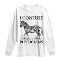 I Confuse Physicians Rare Disease Awareness Long Sleeve Shirt Funny Zebra