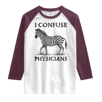 I Confuse Physicians Rare Disease Awareness Raglan Shirt Funny Zebra