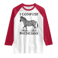 I Confuse Physicians Rare Disease Awareness Raglan Shirt Funny Zebra