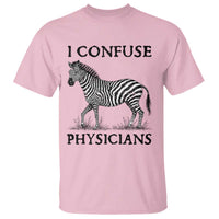 I Confuse Physicians Rare Disease Awareness T Shirt Funny Zebra
