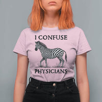 I Confuse Physicians Rare Disease Awareness T Shirt For Women Funny Zebra
