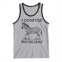 I Confuse Physicians Rare Disease Awareness Tank Top Funny Zebra