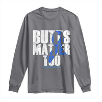 Funny Colorectal Cancer Awareness Long Sleeve Shirt Butts Matter Too Save The Butts