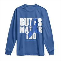 Funny Colorectal Cancer Awareness Long Sleeve Shirt Butts Matter Too Save The Butts