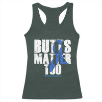 Funny Colorectal Cancer Awareness Racerback Tank Top Butts Matter Too Save The Butts