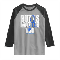 Funny Colon Cancer Awareness Raglan Shirt Butts Matter Too Save The Butts