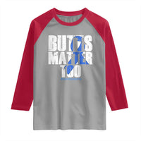 Funny Colon Cancer Awareness Raglan Shirt Butts Matter Too Save The Butts