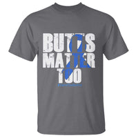 Funny Colorectal Cancer Awareness T Shirt Butts Matter Too Save The Butts