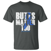 Funny Colorectal Cancer Awareness T Shirt Butts Matter Too Save The Butts