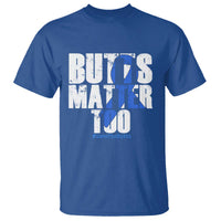 Funny Colorectal Cancer Awareness T Shirt Butts Matter Too Save The Butts