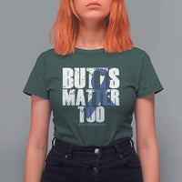 Funny Colorectal Cancer Awareness T Shirt For Women Butts Matter Too Save The Butts