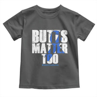 Funny Colorectal Cancer Awareness Toddler T Shirt Butts Matter Too Save The Butts