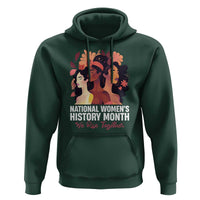 National Women's History Month We Rise Together Hoodie