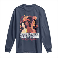 National Women's History Month We Rise Together Long Sleeve Shirt