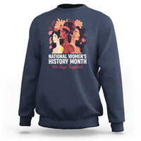 National Women's History Month We Rise Together Sweatshirt