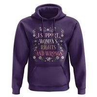 Funny I Support Women's Rights And Wrongs Hoodie Vintage Floral