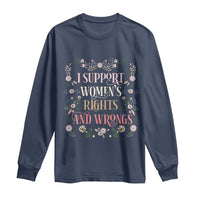 Funny I Support Women's Rights And Wrongs Long Sleeve Shirt Vintage Floral