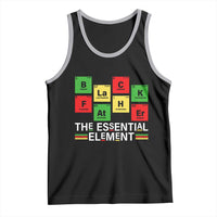 Black Father The Essential Element Tank Top Father's Day Juneteenth Chemistry Periodic Table