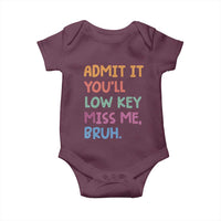 Funny Admit It You'll Low Key Miss Me Bruh Teacher Baby Onesie