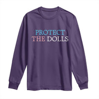 Protect The Dolls Long Sleeve Shirt Trans Women Pride Month