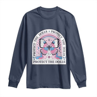 Protect The Dolls Long Sleeve Shirt Trans Women Pride Month Butterfly