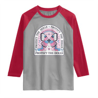 Protect The Dolls Raglan Shirt Trans Women Pride Month Butterfly
