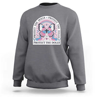 Protect The Dolls Sweatshirt Trans Women Pride Month Butterfly