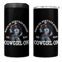 Boots On Heritage Strong Cowgirl On 4 in 1 Can Cooler Tumbler African American Black Cowgirl