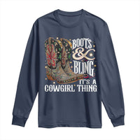 Funny Boots And Bling Its A Cowgirl Thing Long Sleeve Shirt Western Country Girl Boots