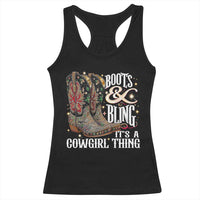 Funny Boots And Bling Its A Cowgirl Thing Racerback Tank Top Western Country Girl Boots