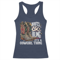 Funny Boots And Bling Its A Cowgirl Thing Racerback Tank Top Western Country Girl Boots