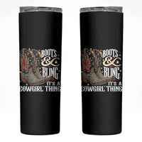 Funny Boots And Bling Its A Cowgirl Thing Skinny Tumbler Western Country Girl Boots