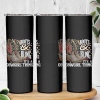 Funny Boots And Bling Its A Cowgirl Thing Skinny Tumbler Western Country Girl Boots